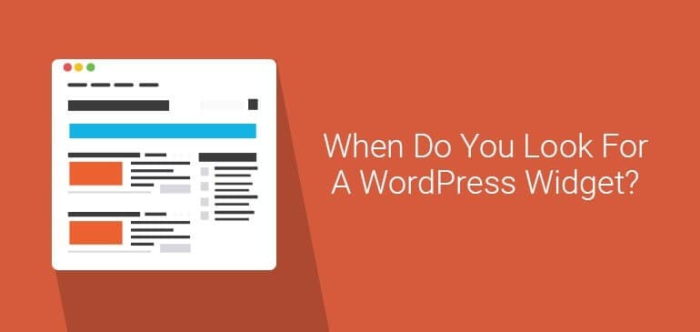 When-do-you-look-for-a-WordPress-Widget