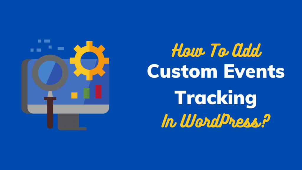 Add Google Analytics Custom Events Tracking in WordPress