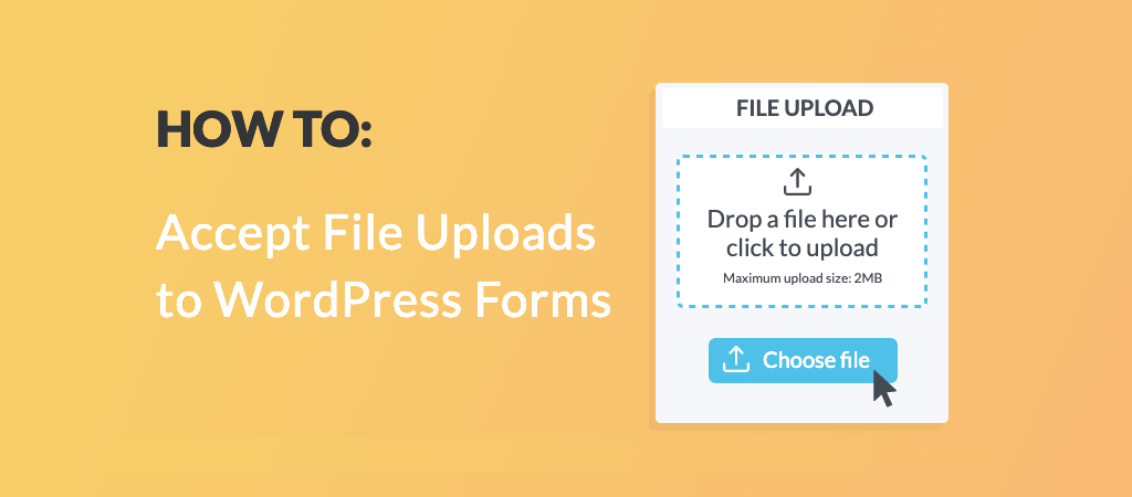 How to Make a File Upload Form in WordPress
