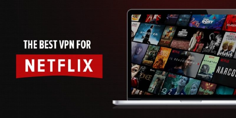 Best VPN for Netflix