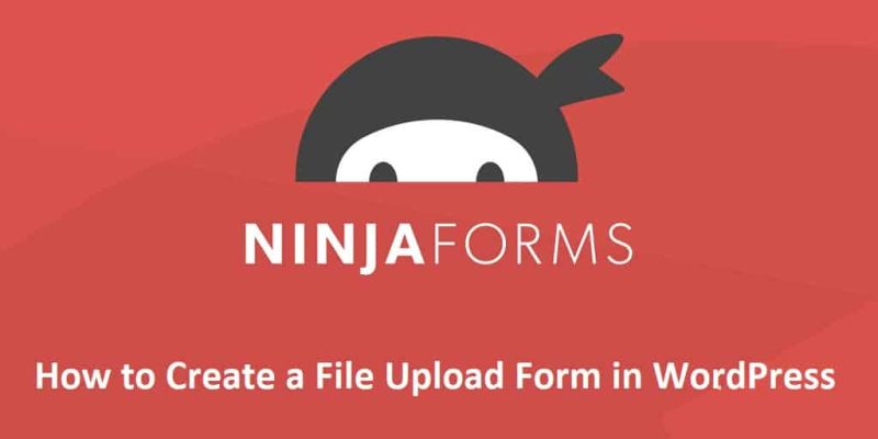 File Upload Form in WordPress With Ninja Forms