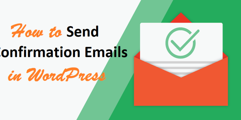 How to Send Confirmation Emails in WordPress